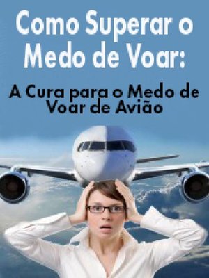 cover image of Como Superar o Medo de Voar
